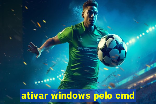 ativar windows pelo cmd